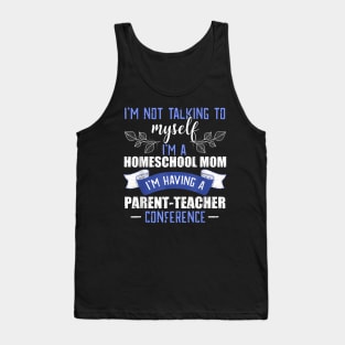 Homeschool Mom Parent Teacher Conference Tank Top